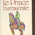 Le prince et le bureaucrate